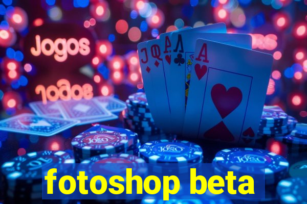 fotoshop beta